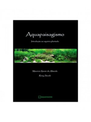 Livro Aquapaisagismo - Introdução ao aquário plantado