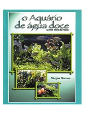 Livro - O Aquário de Água Doce - sem mistérios